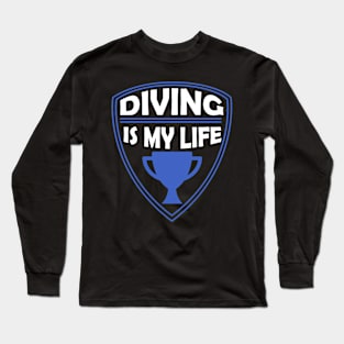 Diving is my Life Gift Long Sleeve T-Shirt